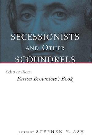 Secessionists & Other Scoundrels