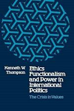 Ethics, Functionalism, and Power in International Politics