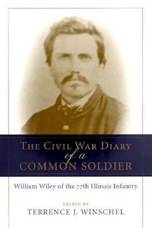 The Civil War Diary of a Common Soldier