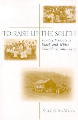 To Raise Up the South