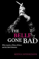 The Belle Gone Bad