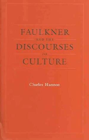 Faulkner and the Discourses of Culture