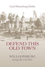 Defend This Old Town