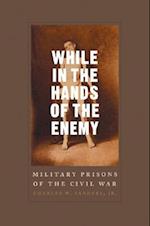 While in the Hands of the Enemy
