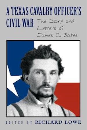 A Texas Cavalry Officer's Civil War