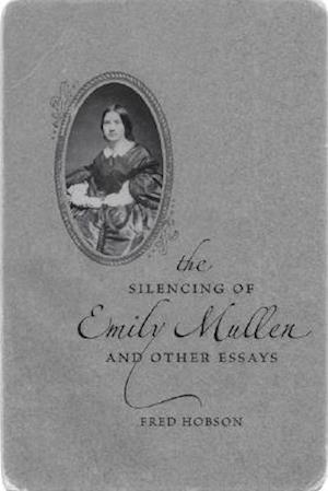 The Silencing of Emily Mullen and Other Essays