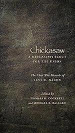 Chickasaw, a Mississippi Scout for the Union