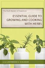 The Herb Society of America's Essential Guide to Growing and Cooking with Herbs