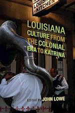 Louisiana Culture from the Colonial Era to Katrina