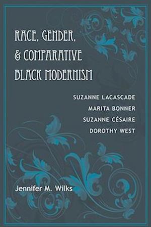 Race, Gender, and Comparative Black Modernism