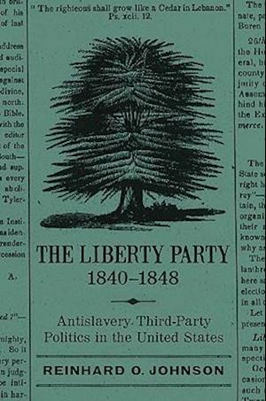 The Liberty Party, 1840-1848