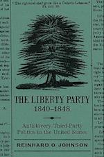 The Liberty Party, 1840-1848