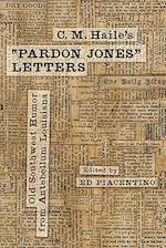 C. M. Haile's Pardon Jones Letters