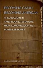 Becoming Cajun, Becoming American