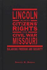 Lincoln and Citizens' Rights in Civil War Missouri
