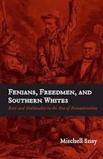 Fenians, Freedmen, and Southern Whites