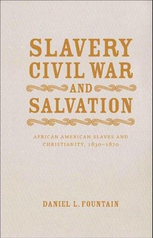 Slavery, Civil War, and Salvation