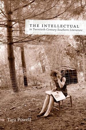 Intellectual in Twentieth-Century Southern Literature