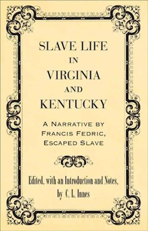 Slave Life in Virginia and Kentucky