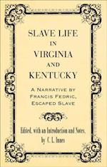 Slave Life in Virginia and Kentucky