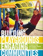 Building Playgrounds, Engaging Communities