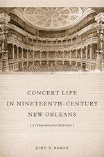 Concert Life in Nineteenth-Century New Orleans