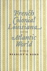 French Colonial Louisiana and the Atlantic World