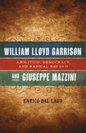 William Lloyd Garrison and Giuseppe Mazzini