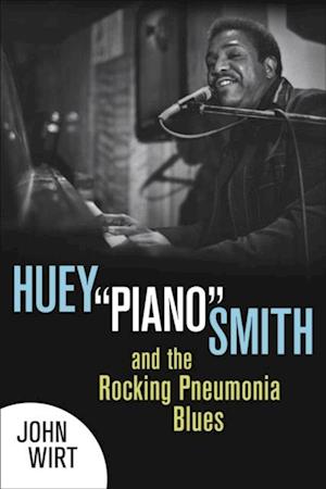 Huey 'Piano' Smith and the Rocking Pneumonia Blues