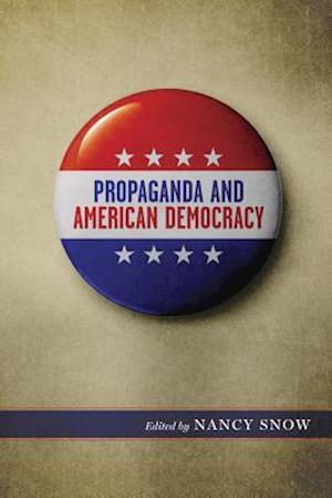 Propaganda and American Democracy