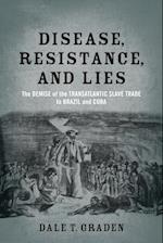 Disease, Resistance, and Lies