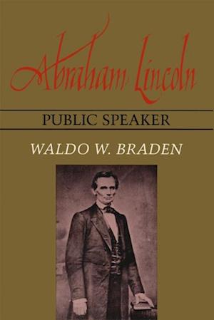 Abraham Lincoln, Public Speaker