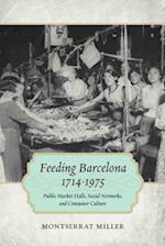 Feeding Barcelona, 1714-1975