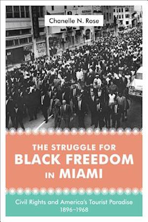 The Struggle for Black Freedom in Miami