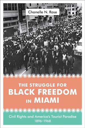 Struggle for Black Freedom in Miami