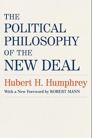 The Political Philosophy of the New Deal