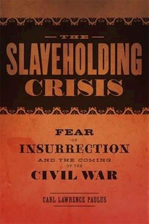 The Slaveholding Crisis