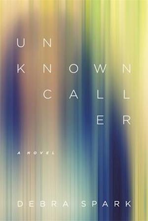 Unknown Caller: A Novel