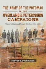 The Army of the Potomac in the Overland & Petersburg Campaigns