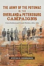 Army of the Potomac in the Overland and Petersburg Campaigns