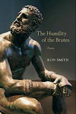 The Humility of the Brutes