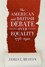 American and British Debate Over Equality, 1776-1920