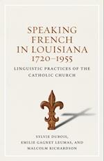 Speaking French in Louisiana, 1720-1955
