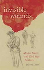 Invisible Wounds: Mental Illness and Civil War 