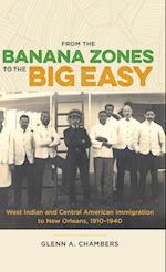 From the Banana Zones to the Big Easy