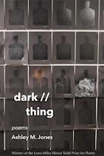 Dark // Thing