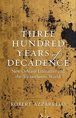 Three Hundred Years of Decadence