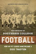 The Origins of Southern College Football