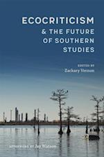 Ecocriticism and the Future of Southern Studies