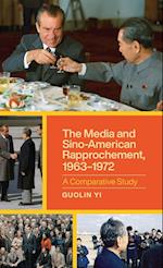 The Media and Sino-American Rapprochement, 1963-1972
